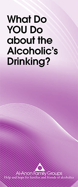 What Do YOU Do About the Alcoholic’s Drinking? (P-19)