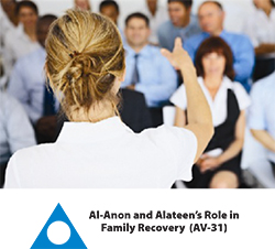 Al-Anon and Alateen’s Role in Family Recovery (AV-31DVD)