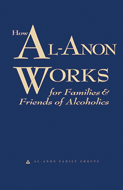 How Al-Anon Works for Families & Friends of Alcoholics (B-22)